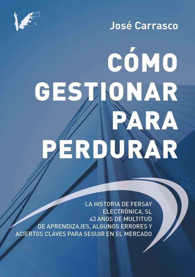 El empresario José Carrasco publica su primer libro “Cómo gestionar para perdurar”